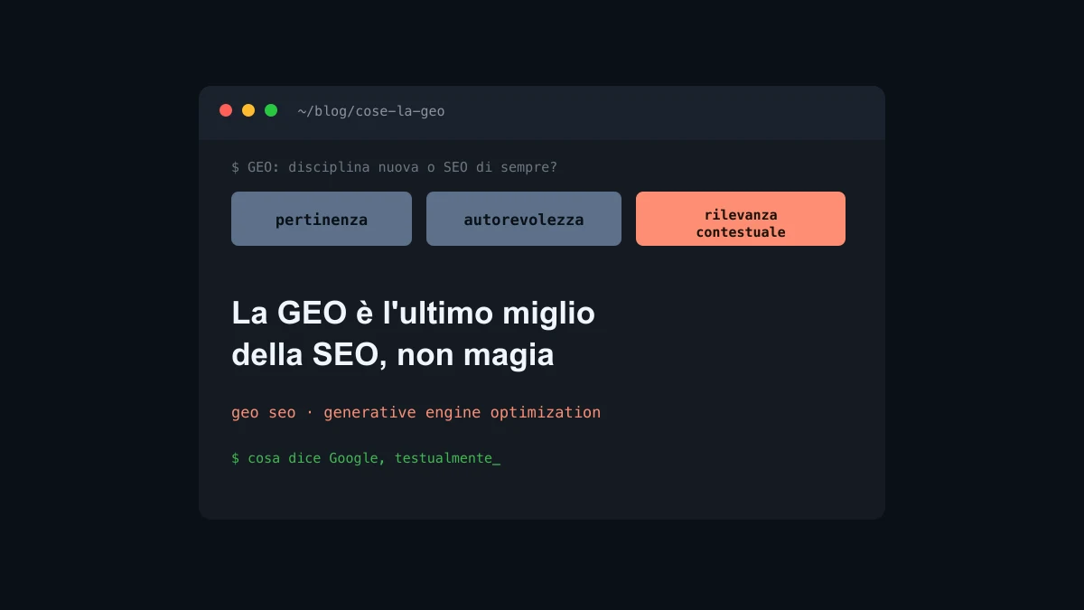 Cos'è la GEO: SEO all'ultimo miglio, non magia